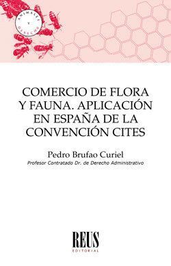 COMERCIO DE FLORA Y FAUNA. APLICACION EN ESPAÑA DE LA CONVEN