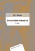 ELECTRICIDAD INDUSTRIAL. VOL. I. (IMP. DIG.)