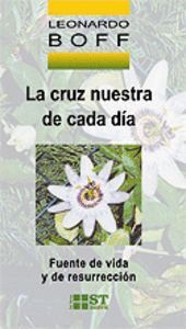 CRUZ NUESTRA DE CADA DIA,LA