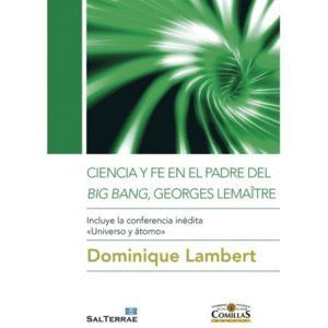 CIENCIA Y FE EN EL PADRE DEL BING BANG