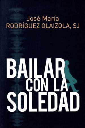 BAILAR CON LA SOLEDAD