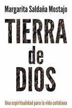 TIERRA DE DIOS UNA ESPIRITUALIDAD PARA LA VIDA COTIDIANA