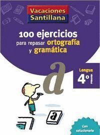 100 EJERCICIOS ORTOGRAFIA GRAMATICA 4ºEP 06 VACACIONES