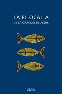 FILOCALIA DE LA ORACION DE JESUS
