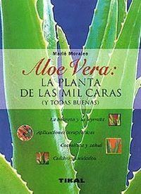 ALOE VERA LA PLANTA DE LAS CIEN CARAS
