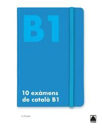 10 EXAMENS NIVELL ELEMENTAL B1 19 CATALA