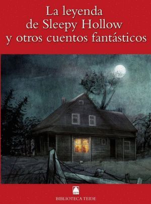 LEYENDA DE SLEEPY HOLLOW Y OTROS CUENTOS FANTASTICOS. BIB