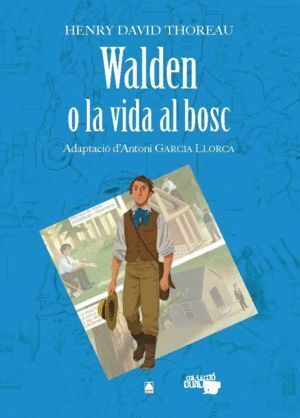 WALDEN O LA VIDA AL BOSC (ADAPTACIO COMICS)