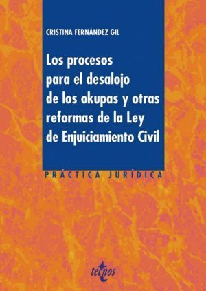 PROCESOS PARA EL DESALOJO DE LOS OKUPAS Y OTRAS REFORMAS DE