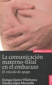 COMUNICACION MATERNO FILIAL EN EL EMBARAZO,LA 2ªED