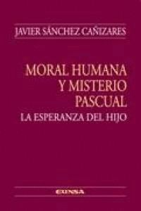 MORAL HUMANA Y MISTERIO PASCUAL