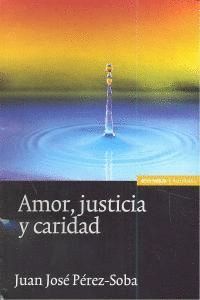 AMOR JUSTICIA Y CARIDAD
