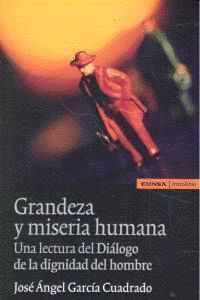 GRANDEZA Y MISERIA HUMANA