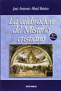 CELEBRACION DEL MISTERIO CRISTIANO,LA
