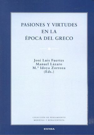 PASIONES Y VIRTUDES EN LA EPOCA DEL GRECO
