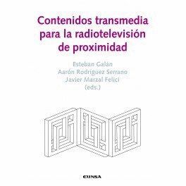 CONTENIDOS TRANSMEDIA PARA LA RADIOTELEVISION DE PROXIMIDAD