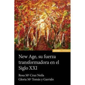 NEW AGE, SU FUERZA TRANSFORMADORA EN EL SIGLO XXI