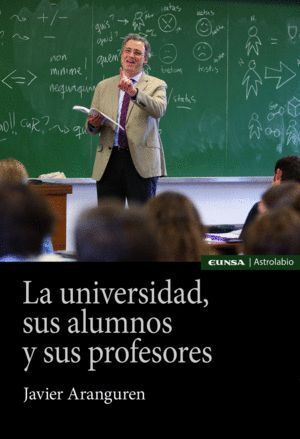 UNIVERSIDAD SUS ALUMNOS Y SUS PROFESORES,LA