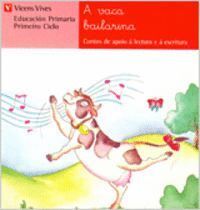 A VACA BAILARINA. LECTURA. PRIMEIRO CICLO.
