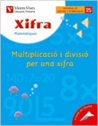 XIFRA Q-15 MULTIPLICACIO I DIVISIO PER UNA XIFRA