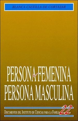 PERSONA FEMENINA, PERSONA MASCULINA