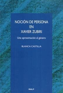 NOCION DE PERSONA EN XAVIER ZUBIRI