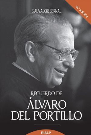 RECUERDO DE ALVARO DEL PORTILLO PRELADO DEL OPUS DEI