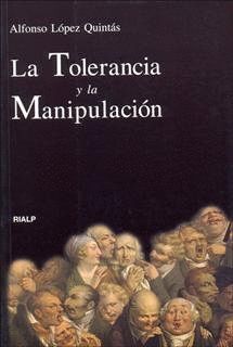 TOLERANCIA Y LA MANIPULACION, LA