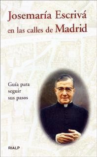 JOSEMARIA ESCRIVA EN LAS CALLES DE MADRID