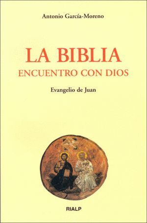 BIBLIA, ENCUENTRO CON DIOS, LA