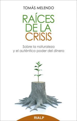 RAICES DE LA CRISIS