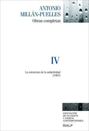 OBRAS COMPLETAS DE ANTONIO MILLAN-PUELLES VOL. IV