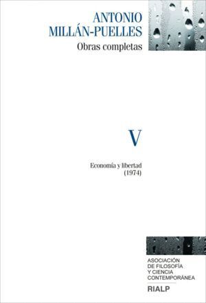 OBRAS COMPLETAS DE ANTONIO MILLAN - PUELLES VOL. V ECONOMIA