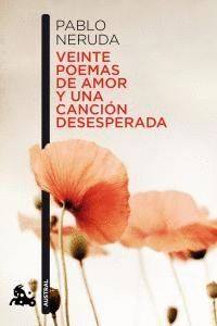 VEINTE POEMAS DE AMOR Y UNA CANCION DESESPERADA