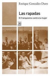 RAPADAS EL FRANQUISMO CONTRA LA MUJER,LAS
