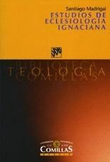 ESTUDIOS DE ECLESIOLOGIA IGNACIANA