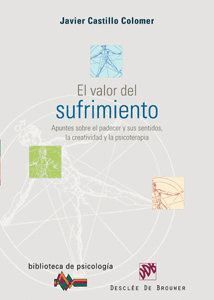 VALOR DEL SUFRIMIENTO. APUNTES SOBRE EL PADECER Y SUS SENTID