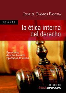 ETICA INTERNA DEL DERECHO. DEMOCRACIA, DERECHOS HUMANOS Y PR