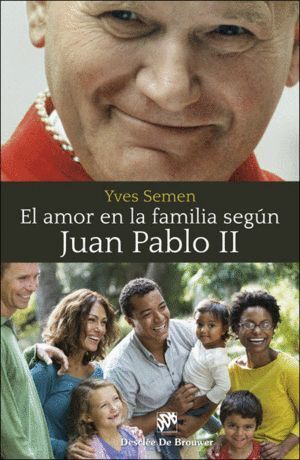AMOR EN LA FAMILIA SEGUN JUAN PABLO II,EL