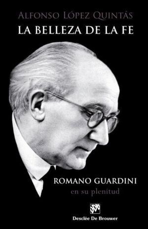 BELLEZA DE LA FE ROMANO GUARDINI,LA