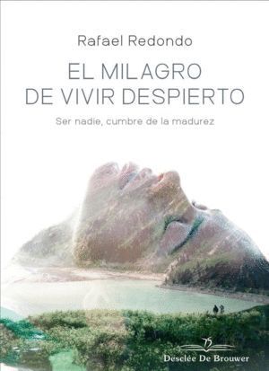 MILAGRO DE VIVIR DESPIERTO,EL