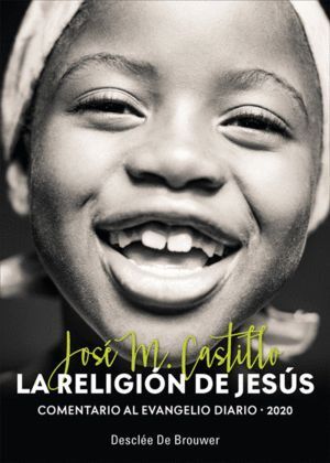 RELIGION DE JESUS COMENTARIO AL EVANGELIO DIARIO 2020,LA