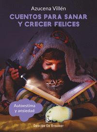 CUENTOS PARA SANAR Y CRECER FELICES AUTOE