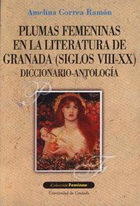 PLUMAS FEMENINAS EN LA LITERATURA DE GRANADA