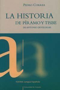 HISTORIA DE PIRAMO Y TISBE DE ANTONIO DE VILLEGAS,LA