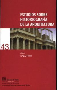 ESTUDIOS SOBRE HISTORIOGRAFIA DE LA ARQUITECTURA