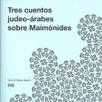 TRES CUENTOS JUDEO ARABES SOBRE MAIMONIDES