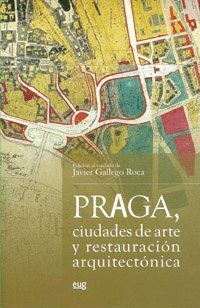 PRAGA CIUDADES DE ARTE Y RESTAURACION ARQUITECTONICA
