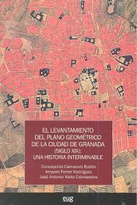LEVANTAMIENTO DEL PLANO GEOMETRICO CIUDAD DE GRANADA S.XIX
