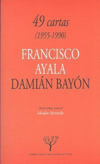 49 CARTAS 1955-1990 FRANCISCO AYALA